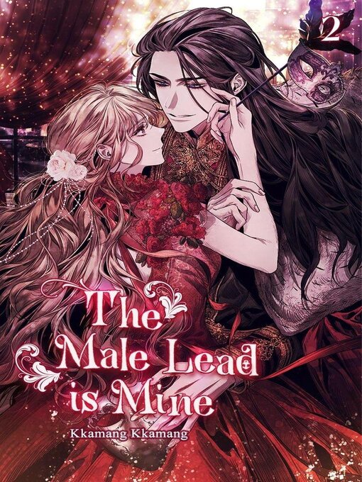 Title details for The Male Lead is Mine Volume 2 (novel) by Kkamang Kkamang - Available